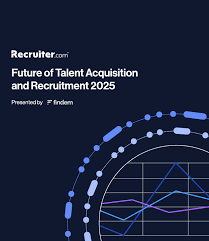 Future of Talent Acquisition and Recruitment 2025 | Findem